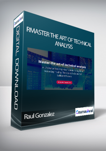 Raul Gonzalez - Master the art of technical analysis