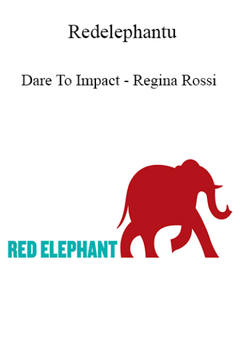 Redelephantu – Dare To Impact – Regina Rossi