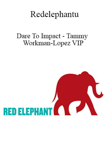 Redelephantu – Dare To Impact – Tammy Workman-Lopez VIP