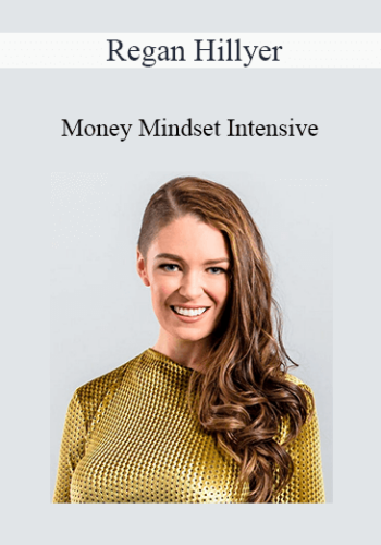 Regan Hillyer – Money Mindset Intensive