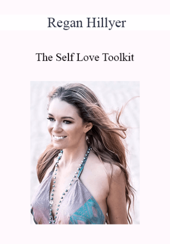 Regan Hillyer – The Self Love Toolkit