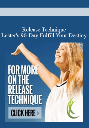 Release Technique – Lester’s 90-Day Fulfill Your Destiny