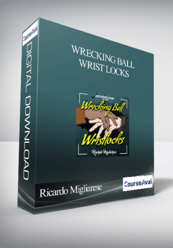 Ricardo Migliarese – Wrecking Ball Wrist Locks