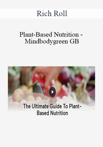 Rich Roll - Plant-Based Nutrition - Mindbodygreen