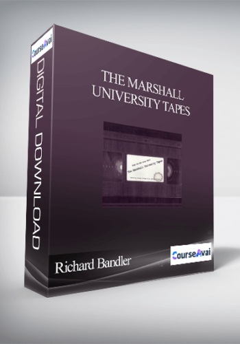 Richard Bandler – The Marshall University Tapes