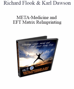 Richard Flook & Karl Dawson - META-Medicine and EFT Matrix ReImprinting