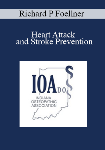 Richard P Foellner - Heart Attack and Stroke Prevention