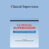 Richard Sears - Clinical Supervision: An Evidence-Based Framework for Developing Competent