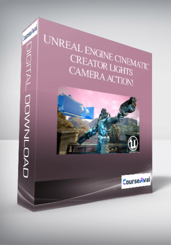 Rick Davidson - Unreal Engine Cinematic Creator Lights, Camera, Action!