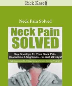 Rick Kaselj – Neck Pain Solved