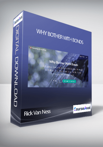 Rick Van Ness – Why Bother With Bonds