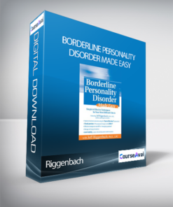 Riggenbach - Borderline Personality Disorder Made Easy