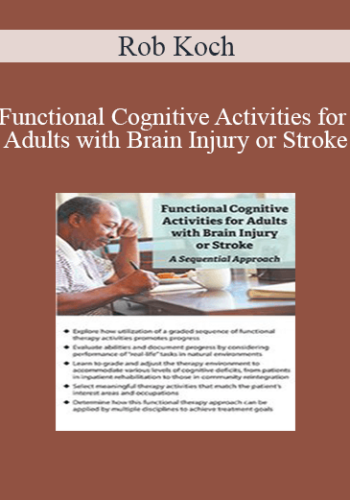 Rob Koch - Functional Cognitive Activities for Adults with Brain Injury or Stroke