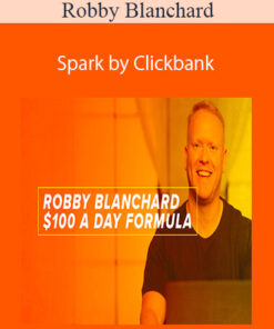 Robby Blanchard – Spark by Clickbank