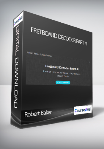 Robert Baker - Fretboard Decoder PART 4!