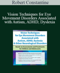 Robert Constantine - Vision Techniques for Eye Movement Disorders Associated with Autism