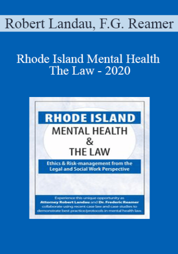 Robert Landau, Frederic G. Reamer - Rhode Island Mental Health & The Law - 2020