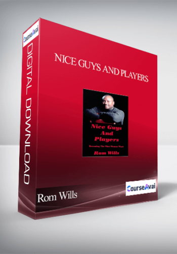 Rom Wills – Nice Guys And Players: Becoming The Man Women Want