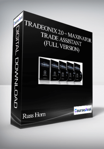 Russ Horn – Tradeonix 2.0 + Maxinator Trade Assistant (Full Version)