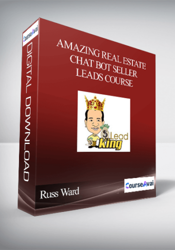 Russ Ward - Amazing Real Estate Chat Bot Seller Leads Course
