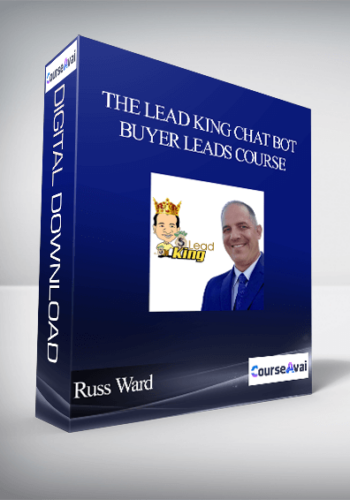 Russ Ward - The Lead King Chat Bot Buyer Leads Course