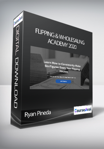 Ryan Pineda – Flipping & Wholesaling Academy 2020