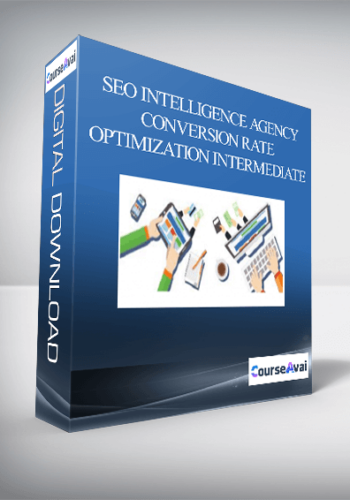 SEO Intelligence Agency – Conversion Rate Optimization Intermediate