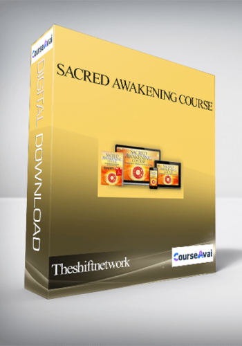 Theshiftnetwork – Sacred Awakening Course