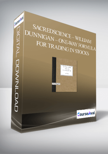 Sacredscience – William Dunnigan – One-way Formula For Trading In Stocks And Commodities