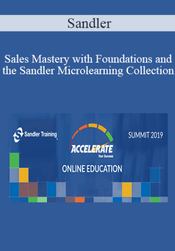 Sandler – Sales Mastery With Foundations And The Sandler Microlearning Collection