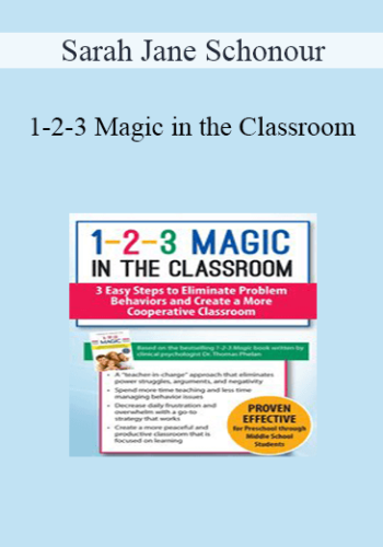 Sarah Jane Schonour - 1-2-3 Magic in the Classroom: 3 Easy Steps to Eliminate Problem Behaviors and Create a More Cooperative Classroom