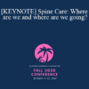 Scott Haldeman - [KEYNOTE] Spine Care: Where are we and where are we going? | Speaker: Scott Haldeman DC, MD