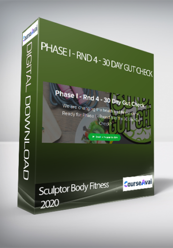 Sculptor Body Fitness 2020 – Phase I – Rnd 4 – 30 Day Gut Check