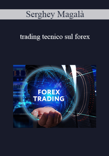 Serghey Magalà – Trading Tecnico Sul Forex