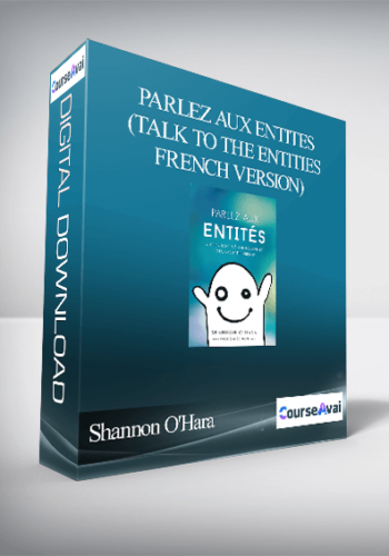 Shannon O’Hara – Parlez Aux Entites (Talk To The Entities – French Version)