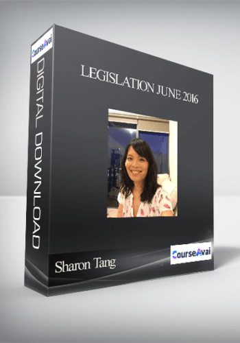 Sharon Tang - Legislation June 2016
