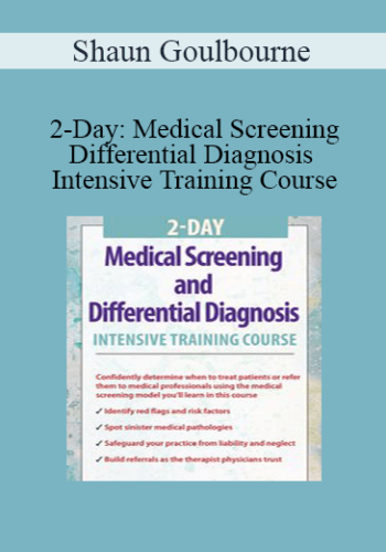 Shaun Goulbourne - 2-Day: Medical Screening and Differential Diagnosis Intensive Training Course