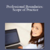 Shawn Steel, Alexander C. Eisner - Professional Boundaries: Scope of Practice
