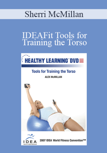 Sherri McMillan - IDEAFit Tools for Training the Torso