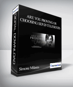 Simone Milasas - Are You Proving or Choosing Sep-20 Teleseries