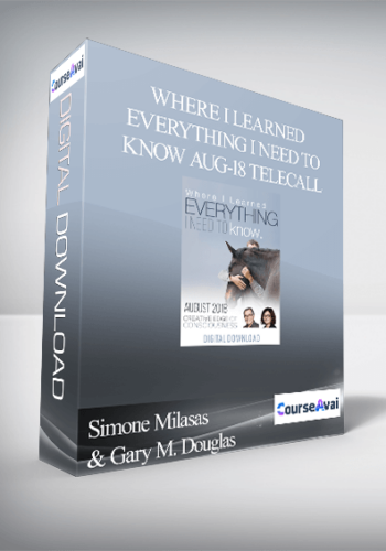 Simone Milasas & Gary M. Douglas – Where I Learned Everything I Need To Know Aug-18 Telecall
