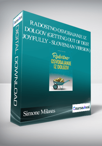 Simone Milasas – Radostno Osvobajanje Iz Dolgov (Getting Out Of Debt Joyfully – Slovenian Version)