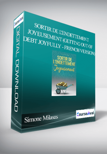 Simone Milasas – Sortir De L’endettement Joyeusement (Getting Out Of Debt Joyfully – French Version)