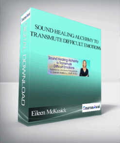 Sound Healing Alchemy to Transmute Difficult Emotions With Eileen McKusick
