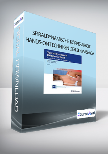 Spiraldynamische Körperarbeit Hands-on-Techniken Der 3D-Massage [GERMAN]