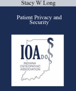 Stacy W Long - Patient Privacy and Security: Overview of HHS Settlement and Best Practices