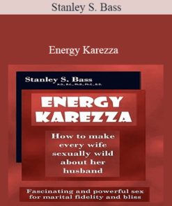 Stanley S. Bass – Energy Karezza