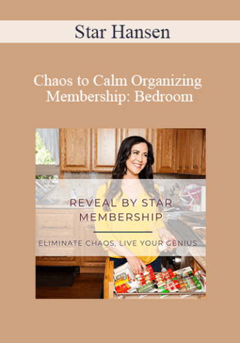 Star Hansen – Chaos To Calm Organizing Membership: Bedroom
