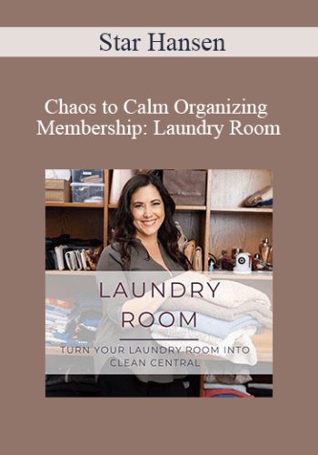 Star Hansen - Chaos to Calm Organizing Membership: Laundry Room