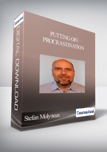 Stefan Molyneux – Putting Off Procrastination